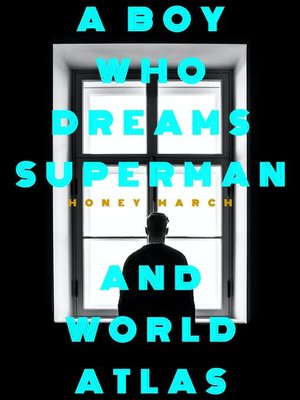cover image of A Boy Who Dreams Superman and World Atlas